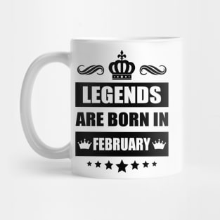 Legends Are born In February Mug